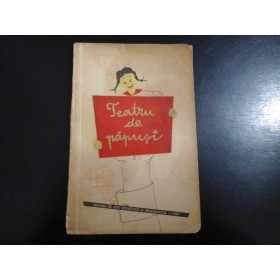     TEATRU  DE  PAPUSI (piese pentru teatru de papusi)  -  Bucuresti, 1958